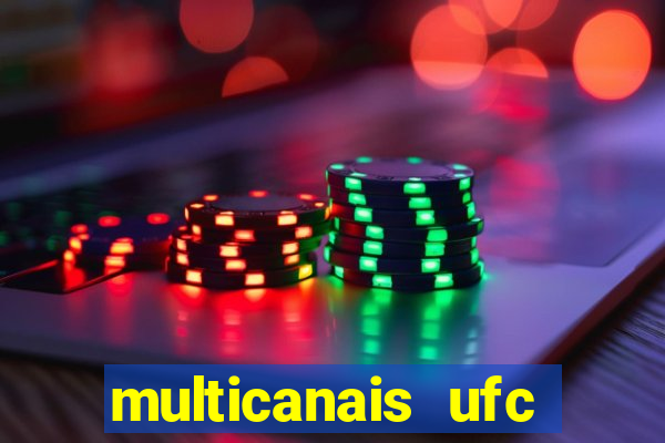 multicanais ufc fight pass